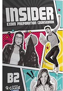 INSIDER EXAM PREPARATION COURSEBOOK B2 (+ AUDIO CD)