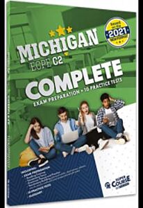 MICHIGAN ECPE C2 COMPLETE EXAM PREPARATION + 10 PRACTICE TEST 2021 FORMAT