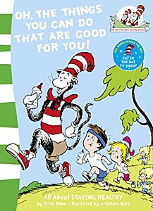 DR. SEUSS : OH, THE THINGS YOU CAN DO THAT ARE GOOD FOR YOU! (BOOK 5) PB