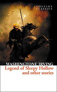 COLLINS CLASSICS : THE LEGEND OF SLEEPY HOLLOW AND OTHER STORIES PB A FORMAT