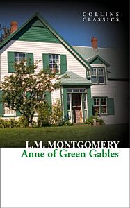 COLLINS CLASSICS : ANNE OF GREEN GABLES PB A