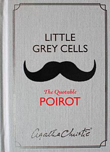 LITTLE GREY CELLS: THE QUOATABLE POIROT HC