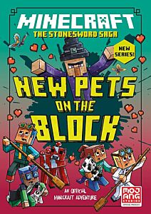 MINECRAFT: NEW PETS ON THE BLOCK (STONESWORD CHRONICLES #3) PB