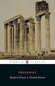 PENGUIN CLASSICS : GUIDE TO GREECE 1:CENTRAL GREECE PB B FORMAT