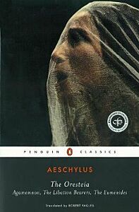 PENGUIN CLASSICS : THE ORESTEIA PB B FORMAT