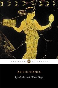 PENGUIN CLASSICS : LYSISTRATA AND OTHER PLAYS PB