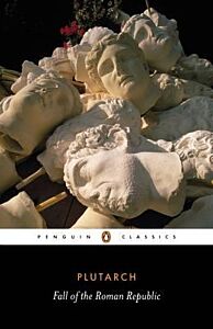 PENGUIN CLASSICS : FALL OF THE ROMAN REPUBLIC PB B