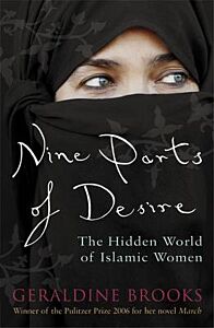 NINE PARTS OF DESIRE THE HIDDEN WORLD OF ISLAMIC WOMEN PB B FORMAT