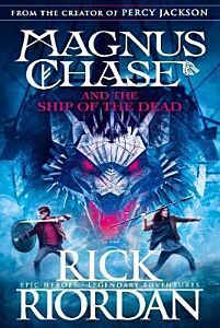 MAGNUS CHASE 3: AND THE SHIP OF THE DEAD PB