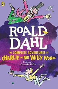 ROALD DAHL'S : THE COMPLETE ADVENTURES OF MR WILLY WONKA PB