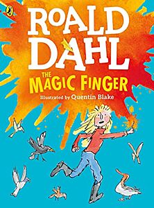 ROALD DAHL'S : MAGIC FINGER (COLOUR EDITION)