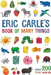 ERIC CARLE'S BOOK OF MANY THINGS - (OVER 200 FIRST WORDS) HC