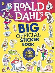 ROALD DAHL'S : BIG OFFICIAL STICKER BOOK PB