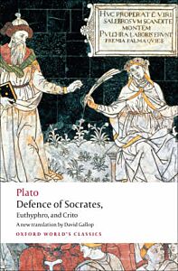 OXFORD WORLD CLASSICS : DEFENCE OF SOCRATES, EUTHYPHRO AND CRITO PB B FORMAT