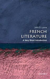 VERY SHORT INTRODUCTIONS : FRENCH LITERATURE PB A FORMAT