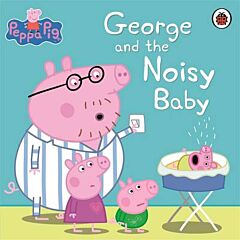 PEPPA PIG: GEORGE AND THE NOISY BABY