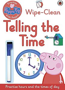 PEPPA PIG: PRACTISE WITH PEPPA: WIPE-CLEAN TELLING THE TIME PAPERBACK / SOFTBACK