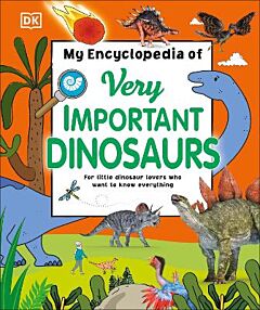 MY ENCYCLOPEDIA OF VERY IMPORTANT DINOSAURS HC