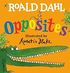 ROALD DAHL'S : ROALD DAHL'S OPPOSITES PB