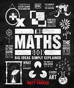 DK BIG IDEAS SIMPLY EXPLAINED: THE MATHS BOOK