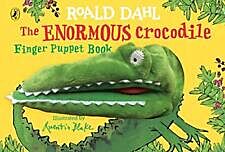 ROALD DAHL'S : THE ENORMOUS CROCODILE'S FINGER  : PUPPET BOOK HC BBK