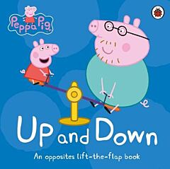 PEPPA PIG: UP AND DOWN AN OPPOSITES LIFT-THE-FLAP BOOK HC BBK