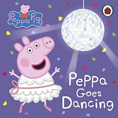PEPPA PIG : PEPPA GOES DANCING PB