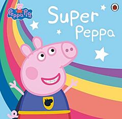 PEPPA PIG : SUPER PEPPA