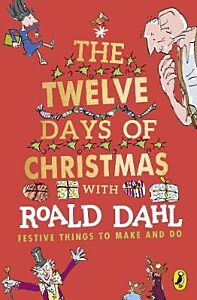 ROALD DAHL'S : THE TWELVE DAYS OF CHRISTMAS WITH ROALD DAHL