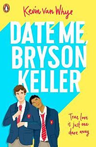 DATE ME, BRYSON KELLER