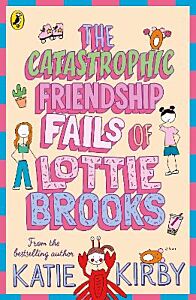 THE CATASTROPHIC FRIENDSHIP FAILS OF LOTTIE BROOKS PB