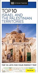 DK EYEWITNESS TOP 10: ISRAEL AND THE PALESTINIAN TERRITORIES