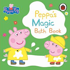 PEPPA PIG: PEPPA'S MAGIC BATH BOOK BATH BOOK