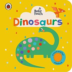 BABY TOUCH: DINOSAURS BOARD BOOK