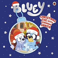 BLUEY: CHRISTMAS EVE WITH VERANDAH SANTA PICTURE BOOK