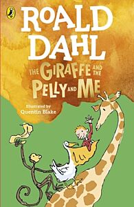 ROALD DAHL'S : THE GIRAFFE AND THE PELLY AND ME PB