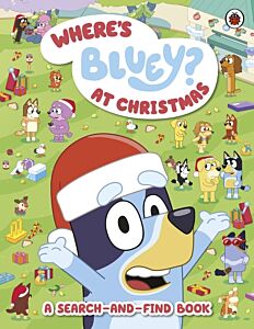 BLUEY: WHERE’S BLUEY? AT CHRISTMAS