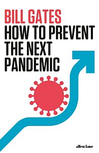 HOW TO PREVENT THE NEXT PANDEMIC