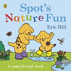 SPOT'S NATURE FUN! - ( A PEEP THROUGH BOOK) HC BBK