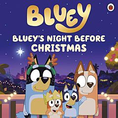 BLUEY: BLUEYS NIGHT BEFORE CHRISTMAS