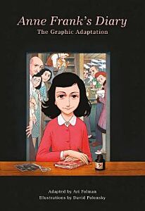 ANNE FRANK'S DIARY : THE GRAPHIC ADAPTATION PB