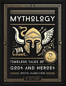 MYTHOLOGY TIMELESS TALES OF GODS AND HEROES HC
