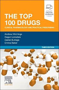 THE TOP 100 DRUGS : CLINICAL PHARMACOLOGY AND PRACTICAL PRESCRIBING