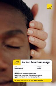 TEACH YOURSELF INDIAN HEAD MASSAGE PB B FORMAT