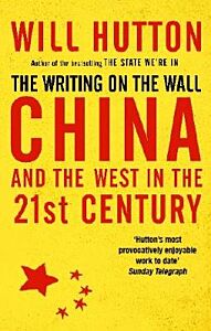 CHINA AND THE WEST IN THE 21ST CENTURY THE WRITING ON THE WALL PB B FORMAT