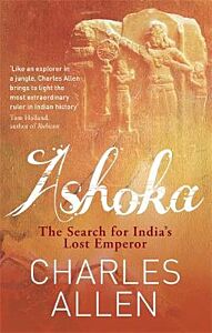 ASHOKA: THE SEARCH FOR INDIA'S LOST EMPEROR PB B FORMAT