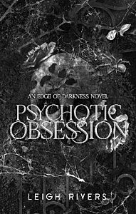 EDGE OF DARKNESS 0: PSYCHOTIC OBSESSION: DELUXE EDITION