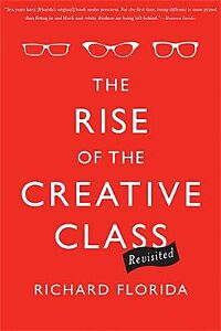 RISE OF THE CREATIVE CLASS