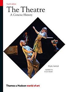WORLD OF ART: THE THEATRE : A CONCISE HISTORY