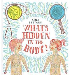 WHAT'S HIDDEN IN THE BODY?  HC